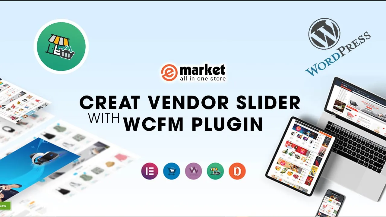 Tutorials 6 - eMarket - Multi Vendor MarketPlace WooCommerce WordPress Theme
